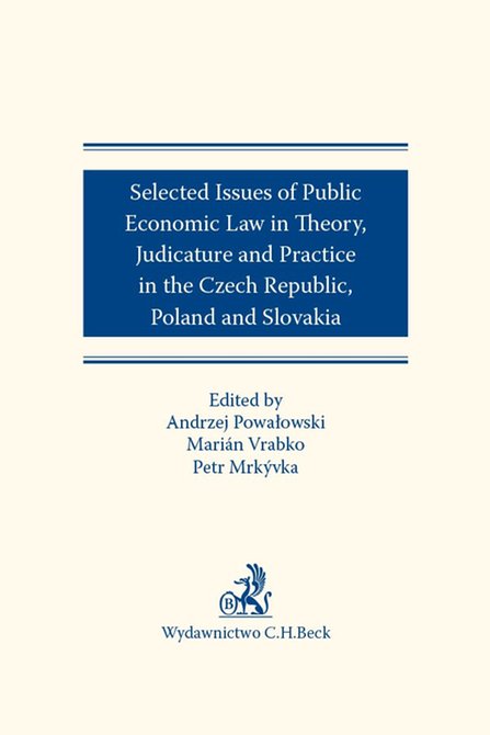 ebooki: Selected issues of Public Economic Law in Theory Judicature and Practice in Czech Republic Poland and Slovakia &ndash; ebook