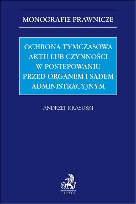 ebooki: Ochrona tymczasowa aktu lub czynności w postępowaniu przed organem i sądem administracyjnym &ndash; ebook