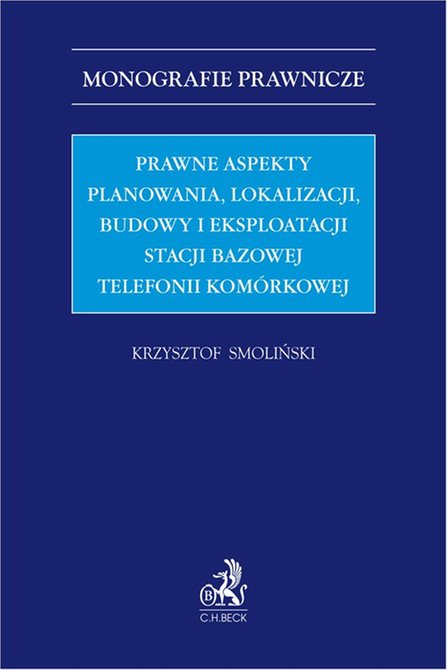 ebooki: Prawne aspekty planowania lokalizacji budowy i eksploatacji stacji bazowej telefonii komórkowej – ebook