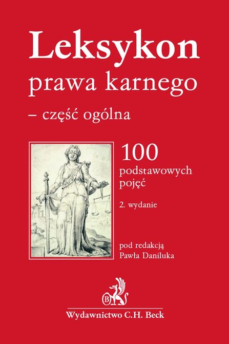 ebooki: Leksykon prawa karnego - część og&oacute;lna. 100 podstawowych pojęć. Wydanie 2 &ndash; ebook