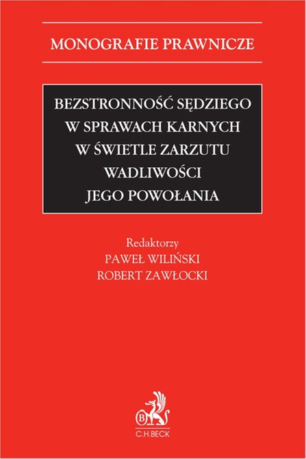 ebooki: Bezstronność sędziego w sprawach karnych w świetle zarzutu wadliwości jego powołania &ndash; ebook