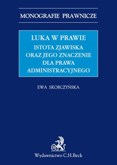 ebooki: Luka w prawie. Istota zjawiska oraz jego znaczenie dla prawa administracyjnego &ndash; ebook