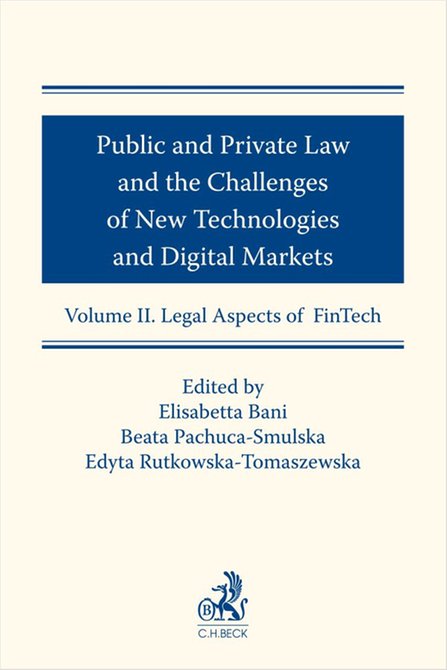 ebooki: Public and Private Law and the Challenges of New Technologies and Digital Markets. Volume II. Legal Aspects of FinTech &ndash; ebook