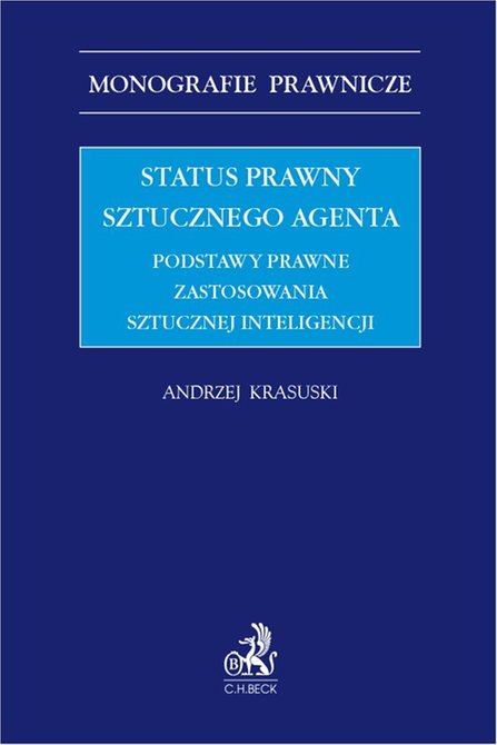 ebooki: Status prawny sztucznego agenta. Podstawy prawne zastosowania sztucznej inteligencji &ndash; ebook