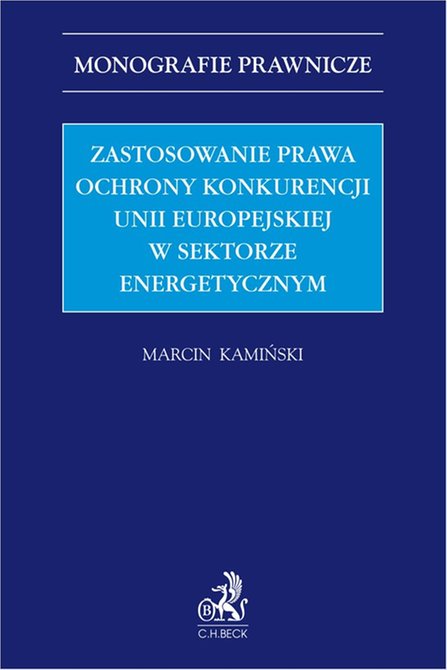 ebooki: Zastosowanie prawa ochrony konkurencji Unii Europejskiej w sektorze energetycznym – ebook