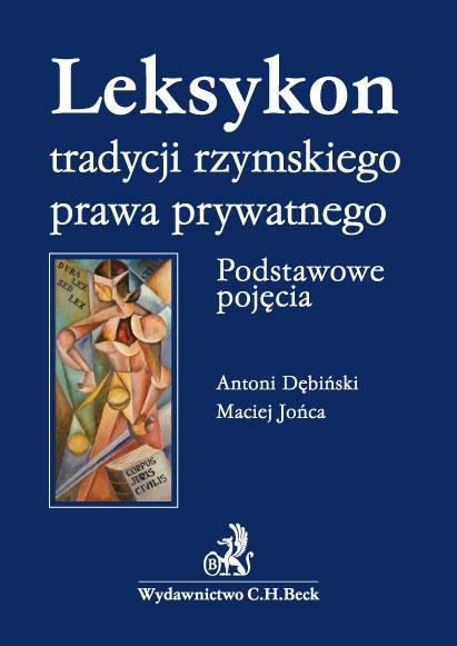 ebooki: Leksykon tradycji rzymskiego prawa prywatnego. Podstawowe pojęcia &ndash; ebook