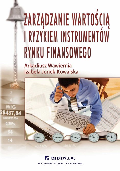ebooki: Zarządzanie wartością i ryzykiem instrument&oacute;w rynku finansowego &ndash; ebook