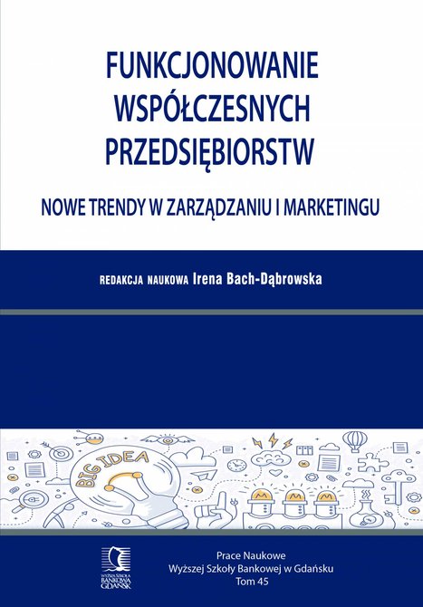 ebooki: Funkcjonowanie wsp&oacute;łczesnych przedsiębiorstw. Nowe trendy w zarządzaniu i marketingu. Tom 45 &ndash; ebook