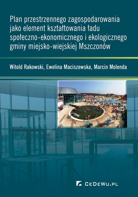 ebooki: Plan przestrzennego zagospodarowania jako element kształtowania ładu społeczno-ekonomicznego i ekologicznego gminy miejsko-wiejskiej Mszczonów – ebook