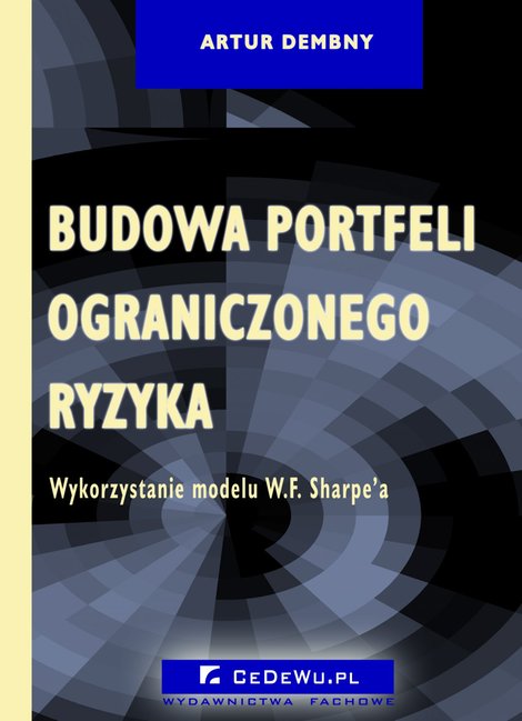 ebooki: Budowa portfeli ograniczonego ryzyka. Wykorzystanie modelu W.F. Sharpe'a – ebook
