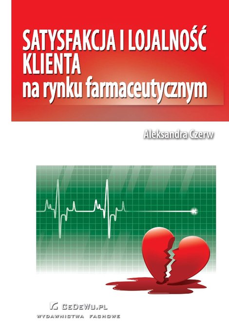 ebooki: Satysfakcja i lojalność klienta na rynku farmaceutycznym – ebook