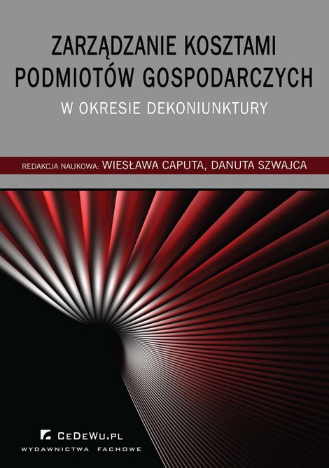 ebooki: Zarządzanie kosztami podmiotów gospodarczych w okresie dekoniunktury – ebook