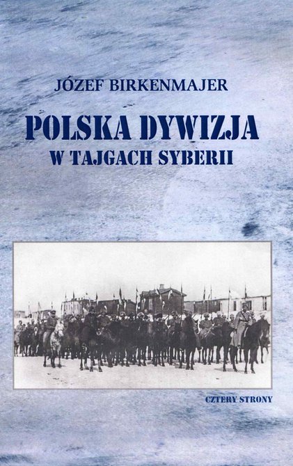 ebooki: Polska dywizja w tajgach Syberii &ndash; ebook