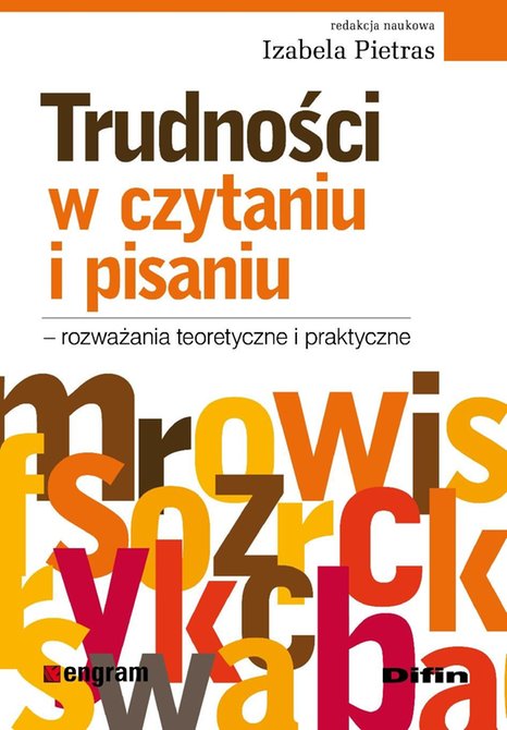 ebooki: Trudności w czytaniu i pisaniu - rozważania teoretyczne i praktyczne &ndash; ebook