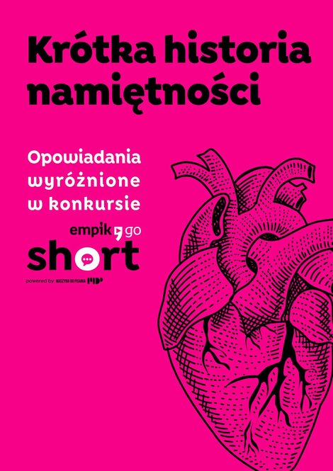ebooki: Kr&oacute;tka historia namiętności. Antologia opowiadań &ndash; ebook
