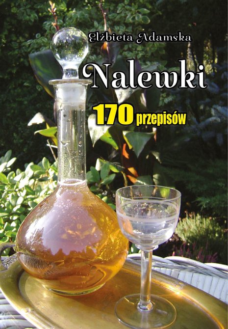 ebooki: Nalewki 170 przepis&oacute;w &ndash; ebook