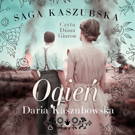 audiobooki: Saga kaszubska. Tom 5. Ogień &ndash; audiobook