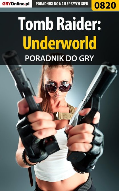 ebooki: Tomb Raider: Underworld - poradnik do gry &ndash; ebook