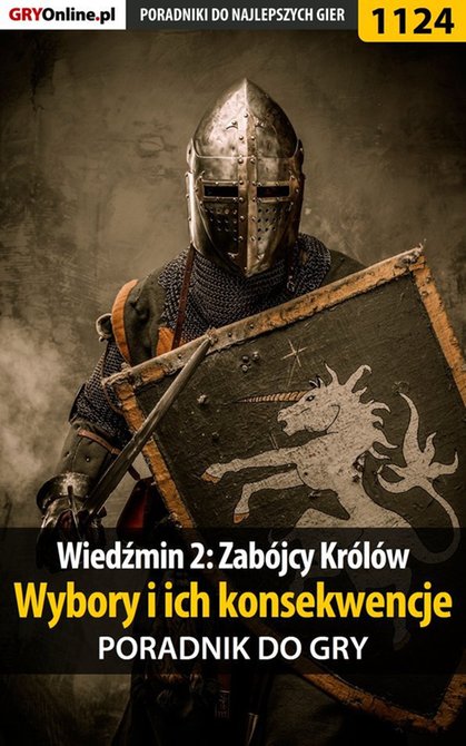 ebooki: Wiedźmin 2: Zab&oacute;jcy Kr&oacute;l&oacute;w - wybory i ich konsekwencje - poradnik do gry &ndash; ebook