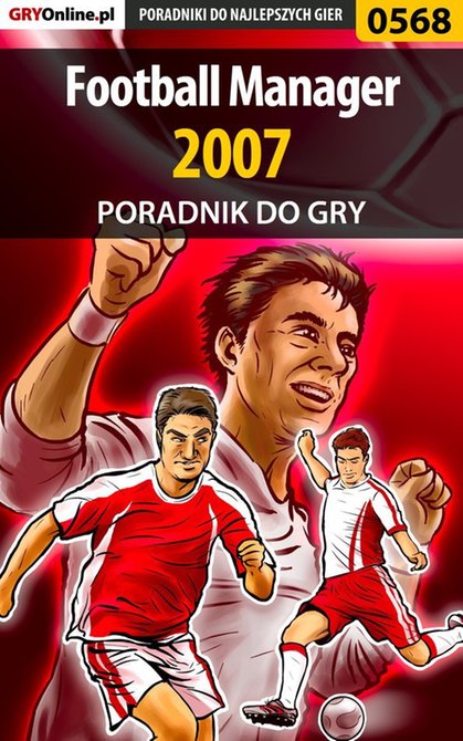 ebooki: Football Manager 2007 - poradnik do gry &ndash; ebook