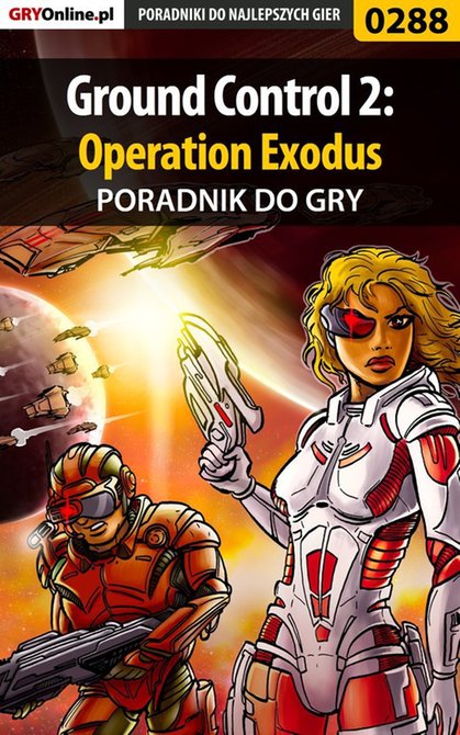 ebooki: Ground Control 2: Operation Exodus - poradnik do gry &ndash; ebook