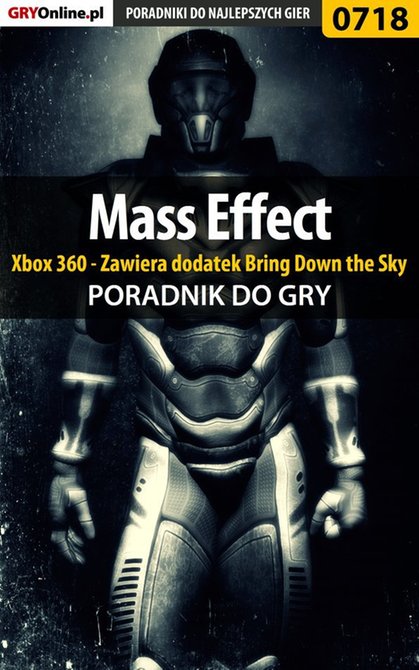 ebooki: Mass Effect - Xbox 360 - Zawiera dodatek Bring Down the Sky - poradnik do gry &ndash; ebook