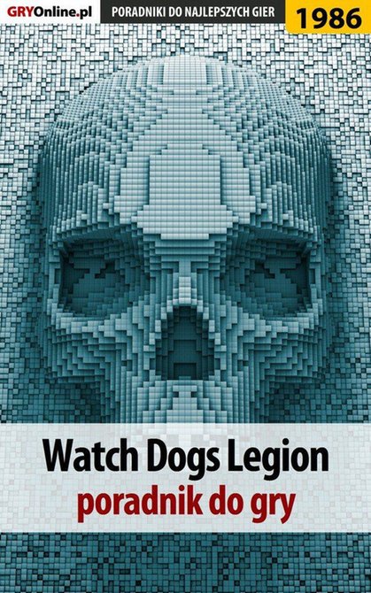 ebooki: Watch Dogs Legion - poradnik do gry &ndash; ebook