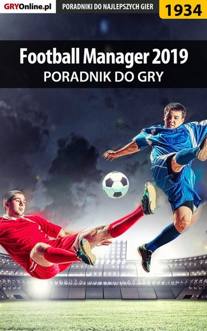 ebooki: Football Manager 2019 - poradnik do gry – ebook