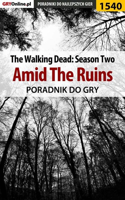 ebooki: The Walking Dead: Season Two - Amid The Ruins - poradnik do gry &ndash; ebook