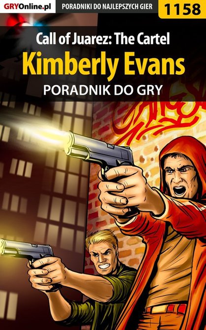 ebooki: Call of Juarez: The Cartel - Kimberly Evans - poradnik do gry &ndash; ebook