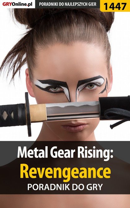 ebooki: Metal Gear Rising: Revengeance - poradnik do gry – ebook