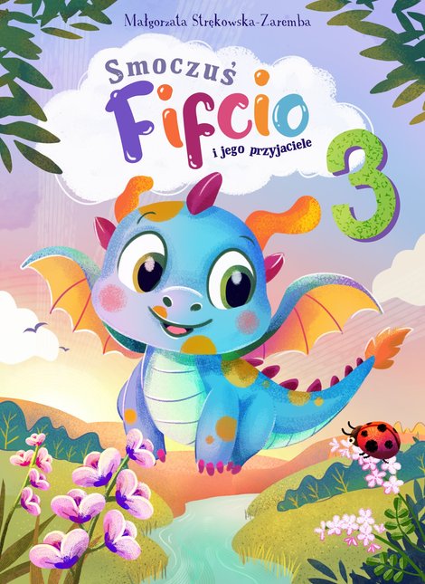 ebooki: Smoczuś Fifcio i jego przyjaciele. Część 3 &ndash; ebook