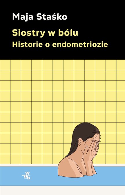 ebooki: Siostry w b&oacute;lu. Historie o endometriozie &ndash; ebook
