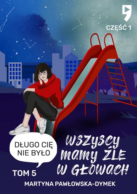 ebooki: Wszyscy mamy źle w głowach. Tom 5 część 1: Długo cię nie było &ndash; ebook