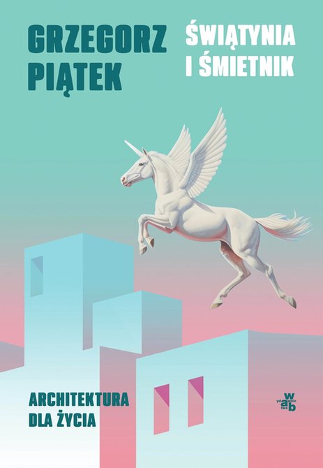 ebooki: Świątynia i śmietnik. Architektura dla życia – ebook