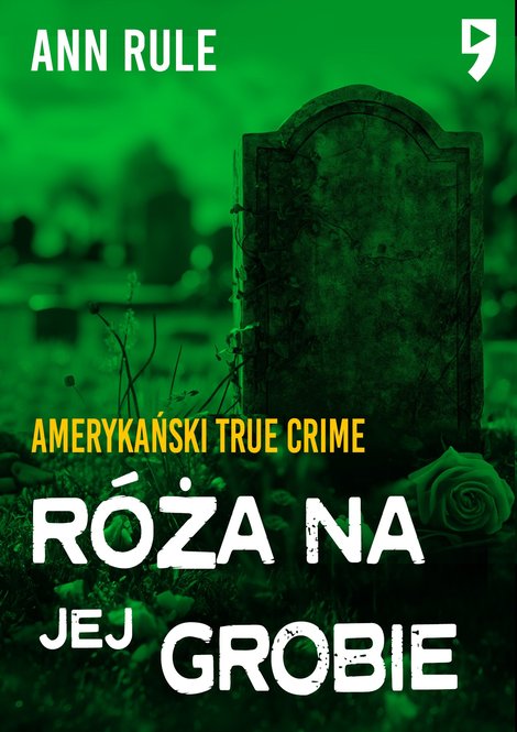 ebooki: R&oacute;ża na jej grobie. Amerykański True Crime &ndash; ebook