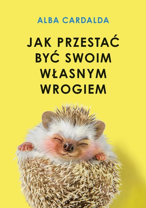 ebooki: Jak przestać być swoim własnym wrogiem – ebook