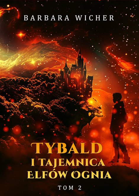ebooki: Tybald i tajemnica Elf&oacute;w Ognia. Tom 2 &ndash; ebook