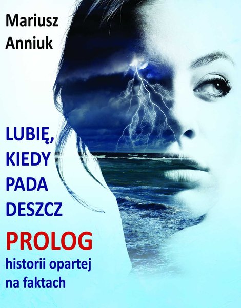 ebooki: Lubię, kiedy pada deszcz - Prolog &ndash; ebook