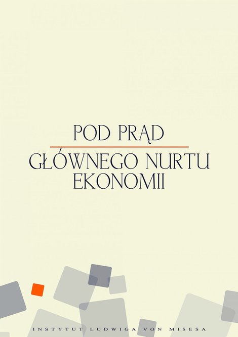 ebooki: Pod prąd gł&oacute;wnego nurtu ekonomii &ndash; ebook