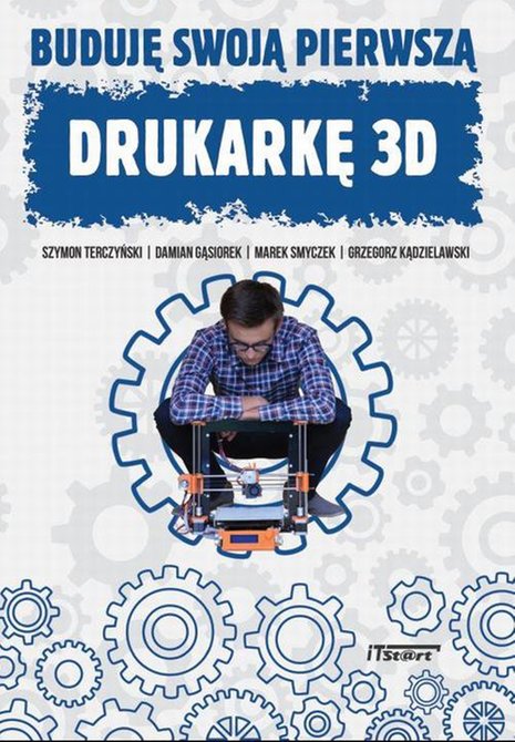 ebooki: Buduję swoją pierwszą drukarkę 3D &ndash; ebook