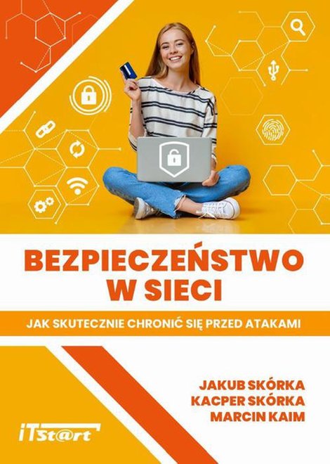 ebooki: Bezpieczeństwo w sieci - Jak skutecznie chronić się przed atakami &ndash; ebook