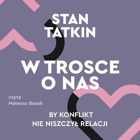 audiobooki: W trosce o nas. By konflikt nie niszczył relacji &ndash; audiobook