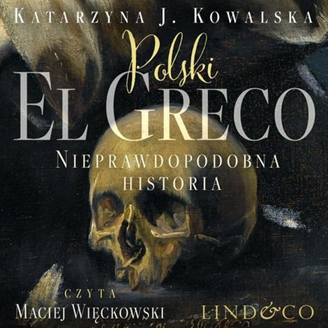 audiobooki: Polski El Greco. Nieprawdopodobna historia &ndash; audiobook
