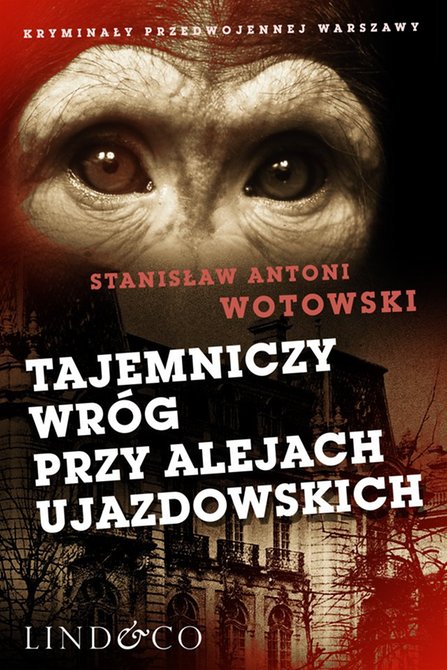 ebooki: Tajemniczy wr&oacute;g przy Alejach Ujazdowskich. Kryminały przedwojennej Warszawy. Tom 3 &ndash; ebook