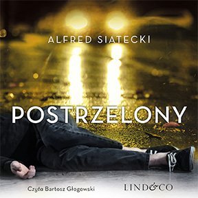 audiobooki: Postrzelony. Daniel Jung. Tom 1 &ndash; audiobook