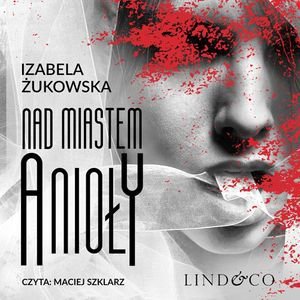 audiobooki: Nad miastem anioły. Tom 3 &ndash; audiobook