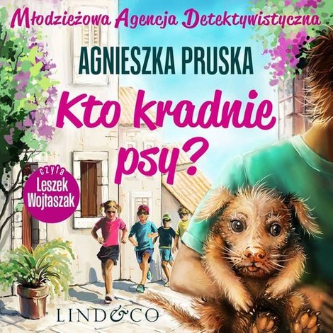 audiobooki: Młodzieżowa Agencja Detektywistyczna. Tom 3. Kto kradnie psy? – audiobook