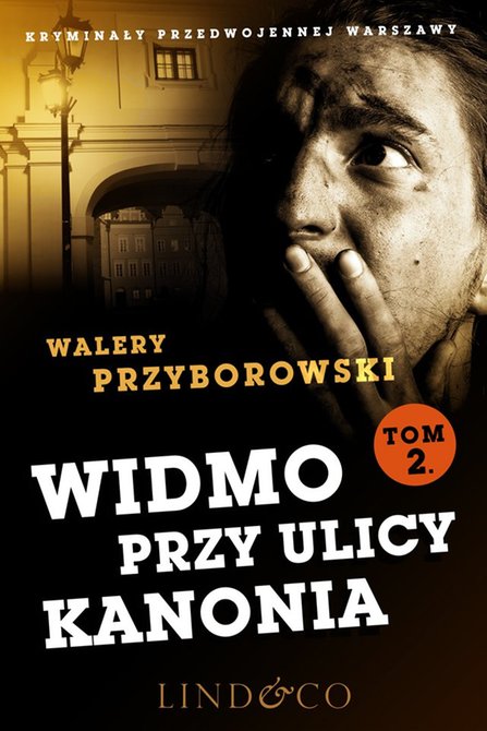 ebooki: Widmo przy ulicy Kanonia. Część 2. Kryminały przedwojennej Warszawy. Tom 8 &ndash; ebook