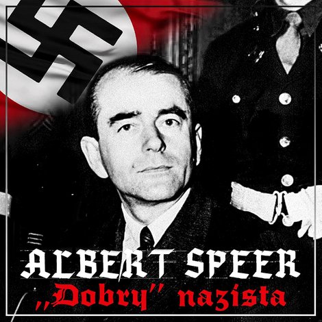audiobooki: Albert Speer. &bdquo;Dobry&rdquo; nazista &ndash; audiobook